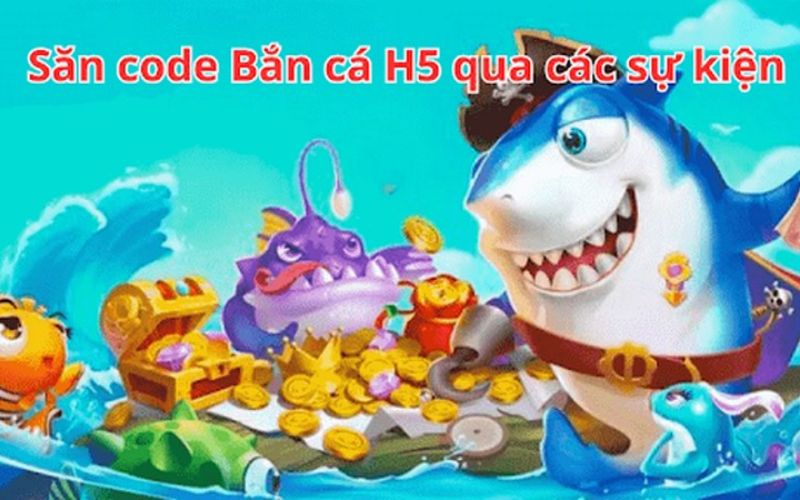 Cách Nhận Mã Code Bắn Cá H5