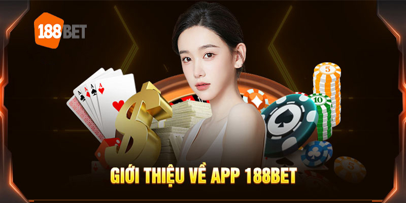 Thông tin về tải app 188bet dành cho tân thủ